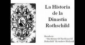 ¡¡MUY RECOMENDADO!! La Historia de la Dinastía Rothschild (Completo en Español).