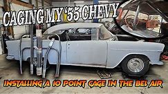 The Turbo '55 Chevy Bel Air gets a 10 Point Cage!