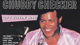 Chubby Checker - 20 Twistin' Hits