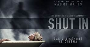 SHUT IN - DAL 7 DICEMBRE AL CINEMA!!! (Trailer Ufficiale Italiano)