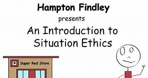 An Introduction to Situation Ethics