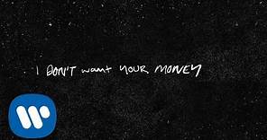 Ed Sheeran - I Don't Want Your Money (feat. H.E.R.) [Official Lyric Video]