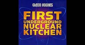 Glenn Hughes -First Underground Nuclear Kitchen ( Funk )