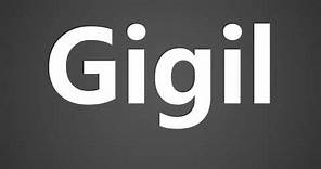 How To Pronounce Gigil