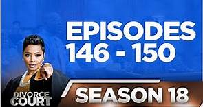Episodes 146 - 150 - Divorce Court - Season 18 - LIVE