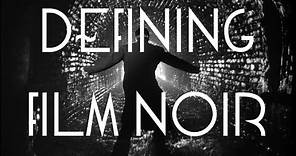 Defining Film Noir