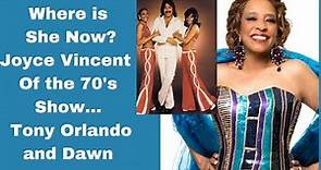 Where Is She Now? Joyce Vincent of The 70's Show: Tony Orlando and Dawn