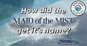 How Did the Maid of the Mist Get its Name? | Explore Niagara USA