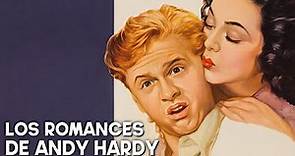 Los romances de Andy Hardy | MICKEY ROONEY | Película romántica clásica