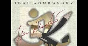 Igor Khoroshev: Piano Works 07 The Kiss