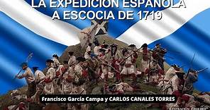 LA EXPEDICIÓN ESPAÑOLA A ESCOCIA DE 1719 , la Rebelión Jacobita ** Carlos Canales Torres **