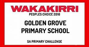 GOLDEN GROVE PRIMARY SCHOOL | Peoples Choice | SA Region | WAKAKIRRI 2016