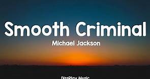 Michael Jackson - Smooth Criminal (lyrics)