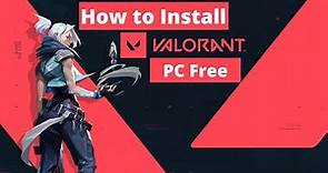 How to Download and Install Valorant on PC For Free in 2023 | Valorant Installation Guide | Riot