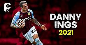 Danny Ings 2021 - Welcome to Aston Villa - Best Skills, Goals & Assists | HD