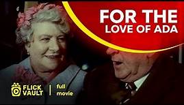For the Love of Ada | Full HD Movies For Free | Flick Vault