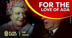 For the Love of Ada | Full HD Movies For Free | Flick Vault