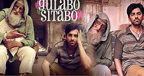 Gulabo Sitabo Full Movie | Ayushmann Khurrana | Amitabh Bachchan | Poonam Mishra | Review & Facts HD