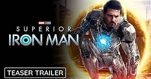 SUPERIOR IRONMAN - Teaser Trailer | Marvel Studios & Disney+ | Tom Cruise As Tony Stark