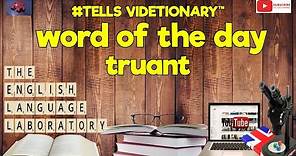 What does Truant mean? Word of The Day 13 September 2022.