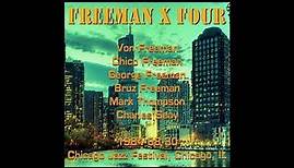 Von Freeman - Freeman x Four - 1984-08-30, Chicago Jazz Festival, Chicago, IL