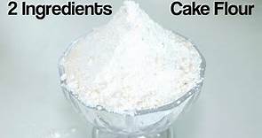 2 Ingredients Easy Cake Flour | How to Make Cake Flour at Home