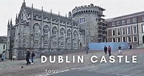 Dublin Castle TOUR | Walking in Dublin Ireland