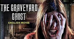 THE GRAVEYARD GHOST - Dominic Purcell In Supernatural Horror Full Movie In English | English Movies