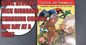 BOOK REVIEW: Dick Giordano! Creating comics one day at a time.