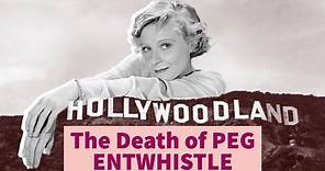 Hollywood Sign Suicide: The Death of PEG ENTWHISTLE