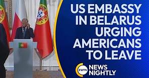 US Embassy in Belarus Urging Americans to Leave Over Safety Concerns | EWTN News Nightly