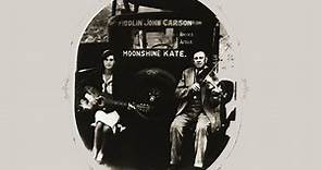 Fiddlin' John Carson & Moonshine Kate 1923-1929