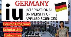 IU University of Applied Sciences, Germany | Bachelor & Master Courses, Scholarship, Tuition Fee