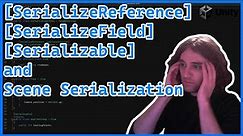 Serialize Reference, Serialize Field, Serializable and Scene Serialization in Unity | Unity Tutorial