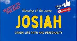 Meaning of the name Josiah. Origin, life path & personality.