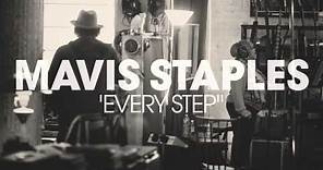 Mavis Staples - "Every Step" (Full Album Stream)