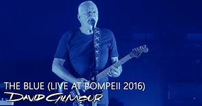 David Gilmour - The Blue (Live At Pompeii)