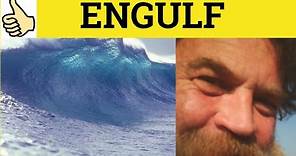 🔵 Engulf Engulfed - Engulf Meaning - Engulf Examples - Engulf Definition