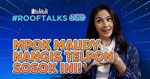 Maudy Koesnaedi Sering Dianterin Om Om ?? || Blibli Rooftalks Eps 50 - Maudy Koesnaedi