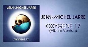 Jean-Michel Jarre - Oxygene 17 (Single)