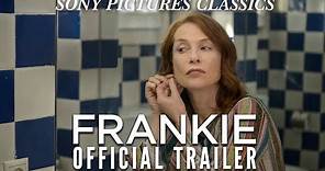 FRANKIE | Official Trailer HD (2019)
