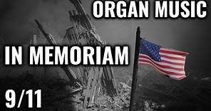 🎵 Organ Music In Memoriam 9/11 (including Virgil Fox - Come Sweet Death)