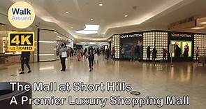 【4K60】 Walking - Top Luxury Shopping Mall in New Jersey, The Mall at Short Hills