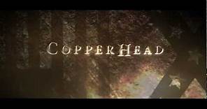 "Copperhead" -- Official Trailer