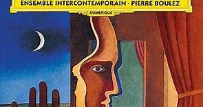 Birtwistle - Christine Whittlesey, Ensemble InterContemporain · Pierre Boulez - Secret Theatre · Tragœdia · Five Distances · 3 Settings Of Celan
