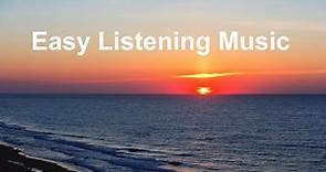 Easy Listening and Easy Listening Music Compilation: Best of Easy Listening Music Playlist 2023