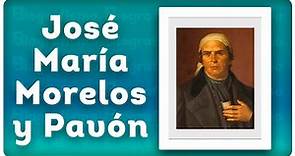 📝 ¡Biografía de JOSÉ MARÍA MORELOS Y PAVÓN! 📚 - RESUMIDA y FÁCIL.