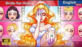 Bride-for-Hire 👰💰 💖 LOVE STORY🌛 Fairy Tales in English @WOAFairyTalesEnglish