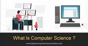 What Is Computer Science ? | Introduction To Computer Science ? | Computer Science Fields Of Study