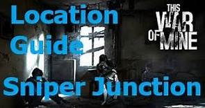 This War of Mine 2020 - Location Guide. Sniper Junction.